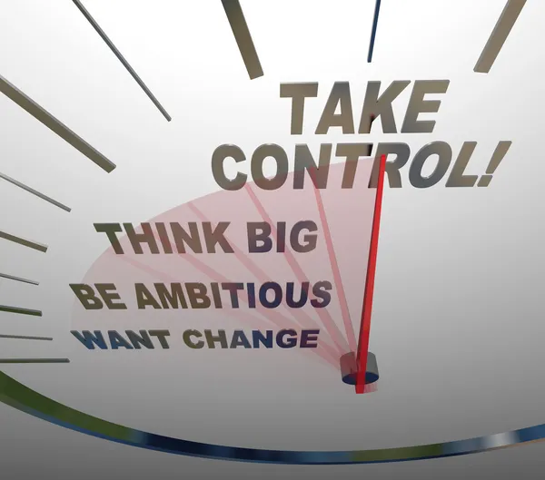 Take Control Speedometer Think Big Want Change