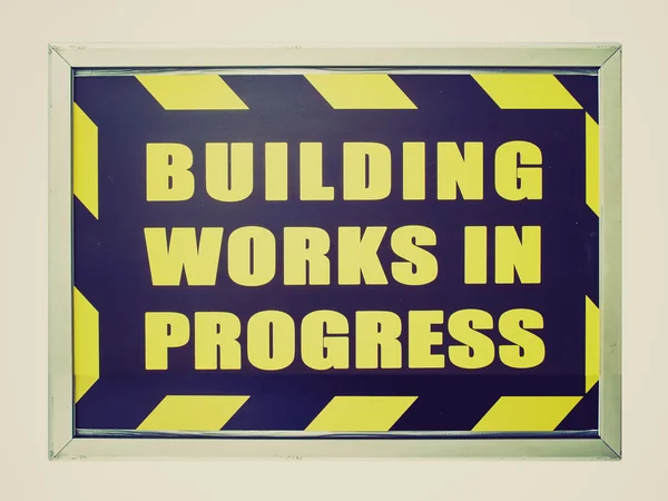 Retro look Building works in progress sign