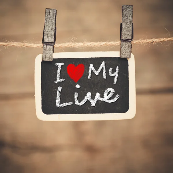 I love my live