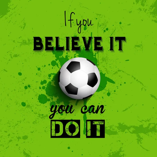 Inspirational quote football or soccer background