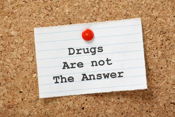 Drugs Are Not The Answer