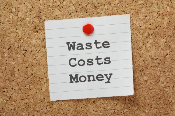 Waste Costs Money