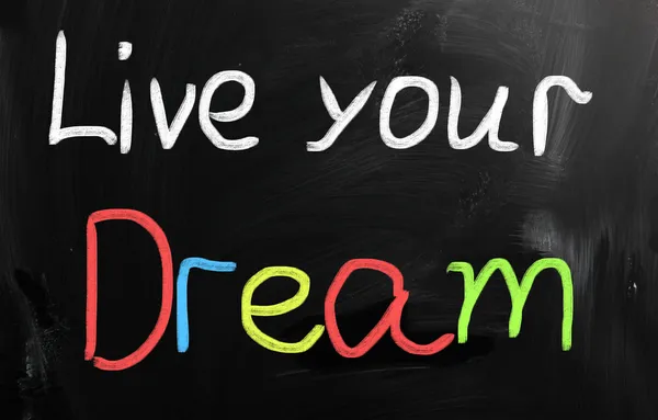 Live your dream