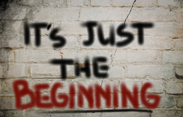 It\'s Just The Beginning Concept