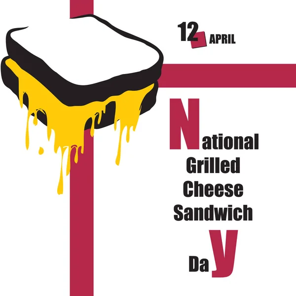 Das Kalenderereignis Wird April Gefeiert Tag Des Gegrillten Käsebrötchens — Stockvektor