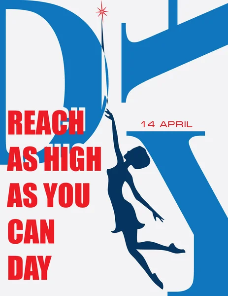 Poster April Event Reach High You Can Day — Stock Vector