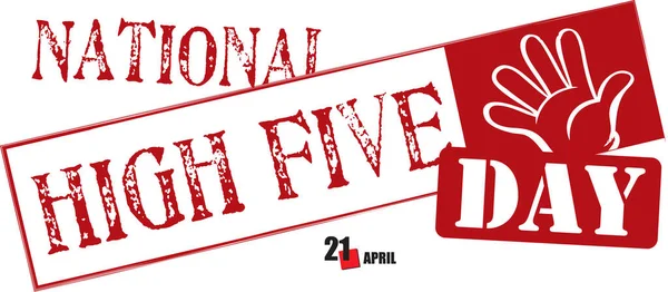 Gestempelde Tekst Voor Dit April Evenement High Five Day — Stockvector