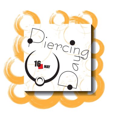 Takvim etkinliği Mayıs - Ulusal Piercing Günü 'nde kutlanır.