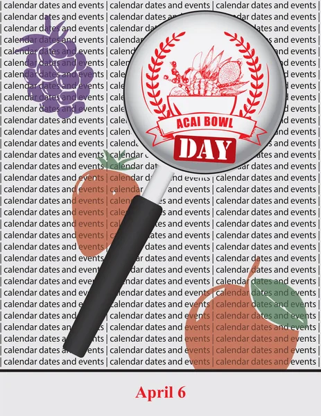 カレンダーの日付と4月のイベントのための創造的なイラスト 国立アサイーボウルの日 — ストックベクタ
