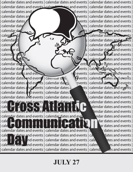 Creative Illustration Calendar Dates Events July Cross Atlantic Communication Day — Vettoriale Stock