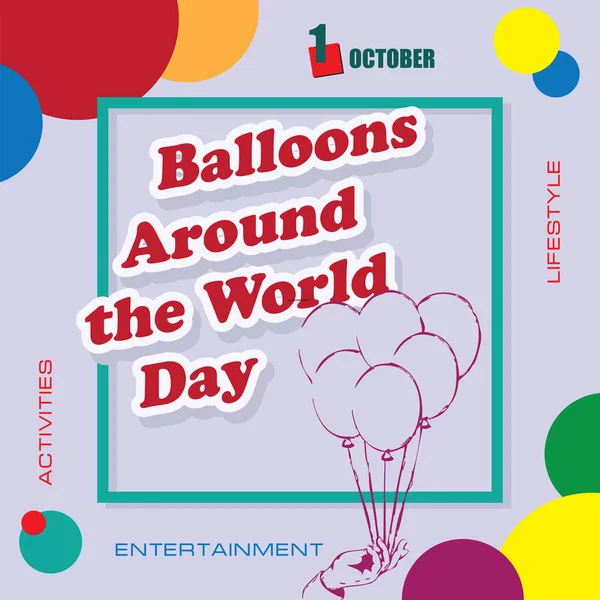 Das Kalenderereignis Wird Oktober Gefeiert Luftballons Rund Den Welttag — Stockvektor