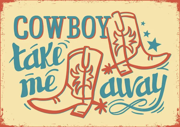 Cowboy Levar Texto Caligrafia Lettering Textura Papel Vintage Velho Botas — Vetor de Stock