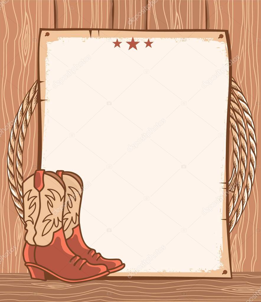 Cowboy paper background for text. Vector western illustration with cowboy boots and rodeo lasso on wood texture.