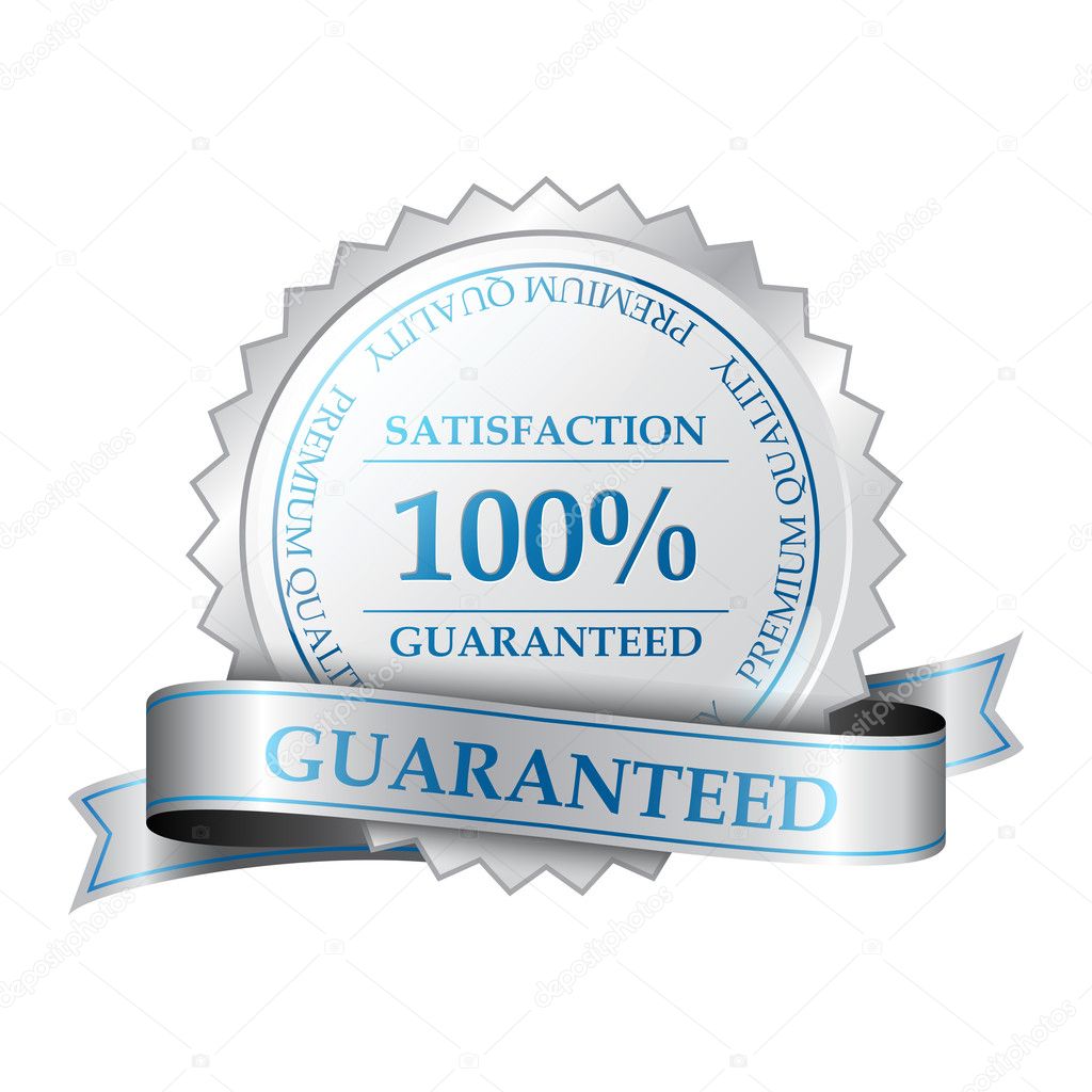 Premium quality and customer 100 percent satisfaction guarantee label