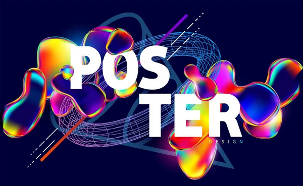 Diseño Abstracto Póster Con Burbujas Líquidas Luminiscentes Elementos Iridiscentes Coloridos — Vector de stock