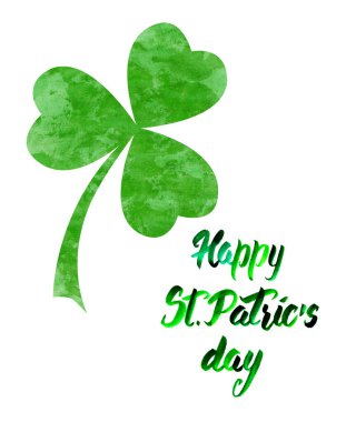 Aziz Patrick Günü tebrik kartı için elle çizilmiş suluboya çizimi. İrlanda festivali tasarımı. Yonca folyo yaprak sembolü ve yeşille yazılan beyaz üzerine izole edilmiş..