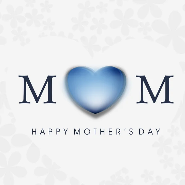 Background, flyer or banner with text Mom for Happy Mothers Day — Stock Vector