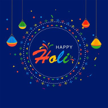 Happy Holi Font With Arc Drops And Hanging Bowls Full Of Powder Color (Gulal) On Blue Background.