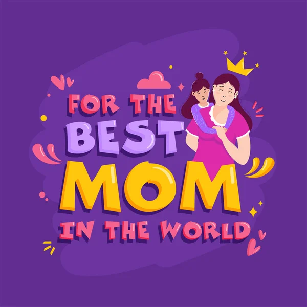 紫の背景に彼女の母親を抱き若い女の子と世界のメッセージで最高のお母さんのために — ストックベクタ