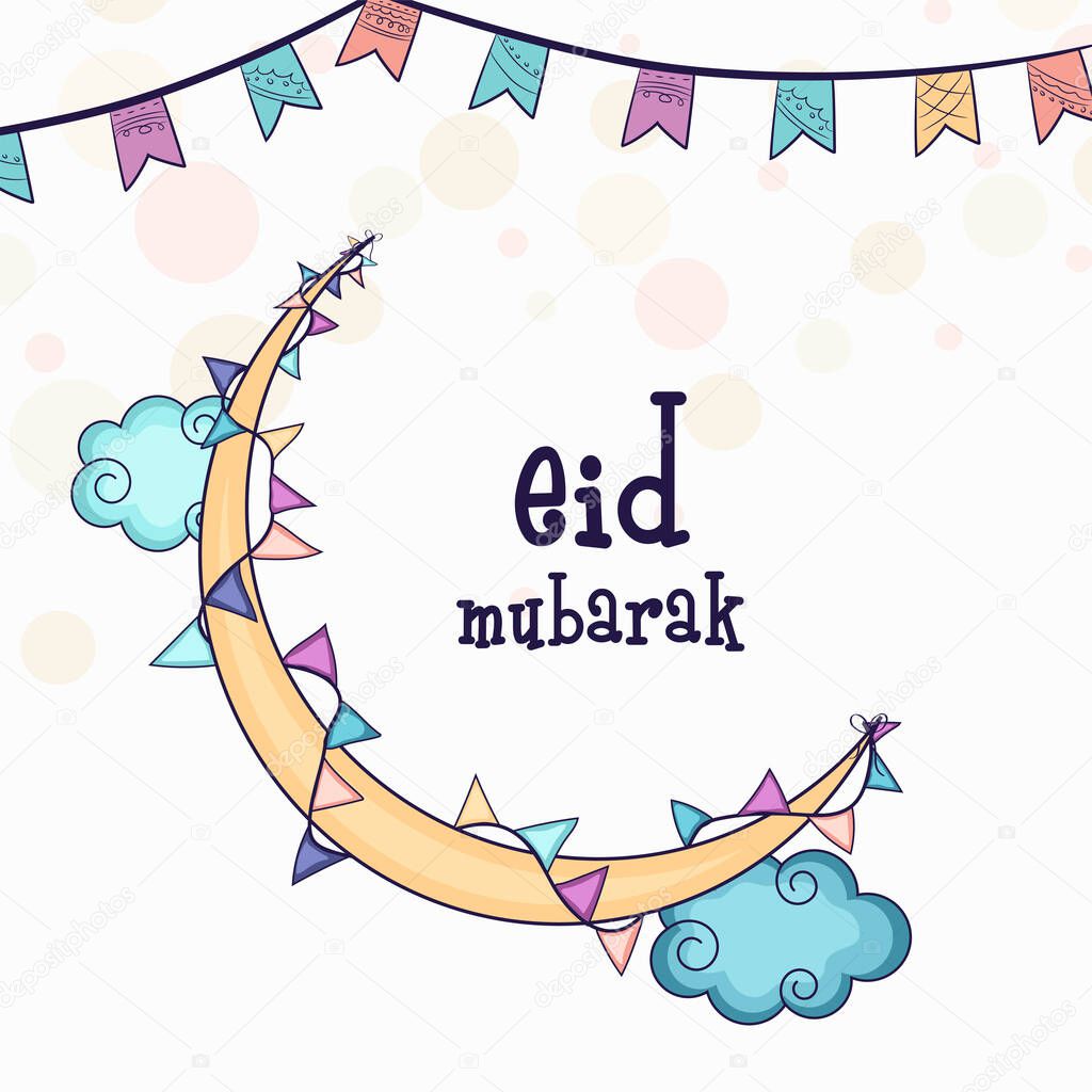 Eid Mubarak Greeting Card With Crescent Moon Decorated By Bunting Flags, Clouds On White Background.