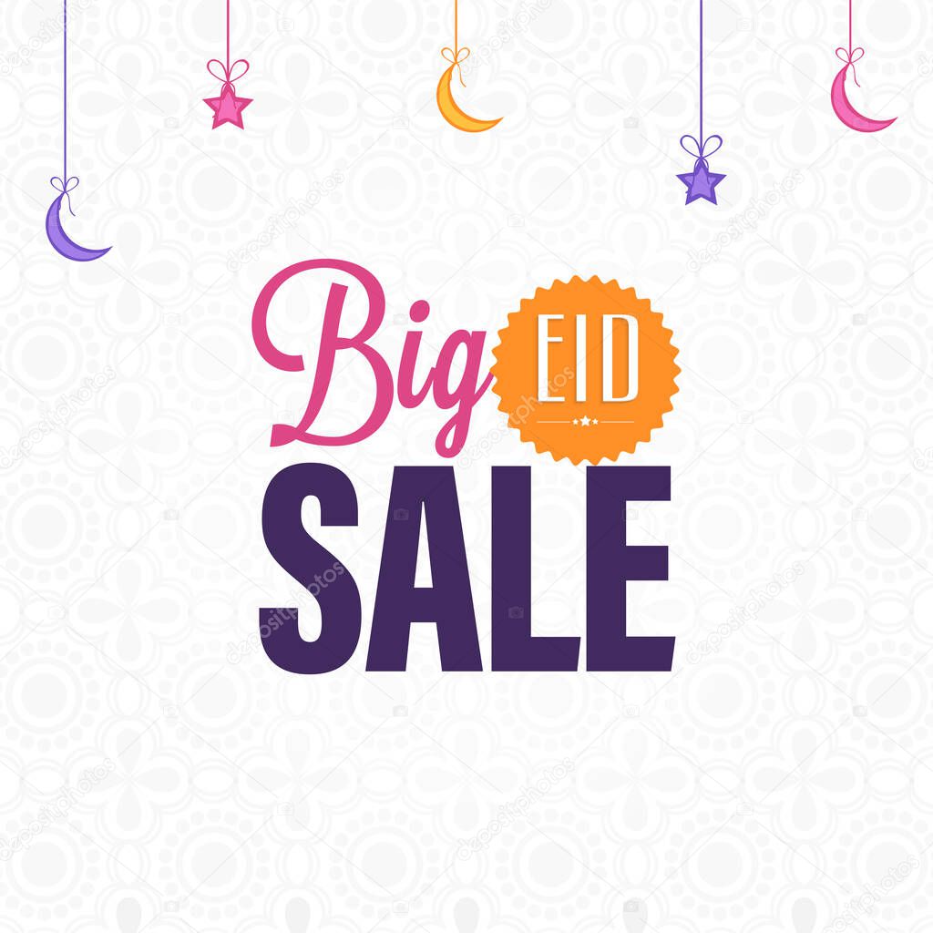 Eid Big Sale Poster Design With Crescent Moon, Stars Hang On White Floral Design Background.