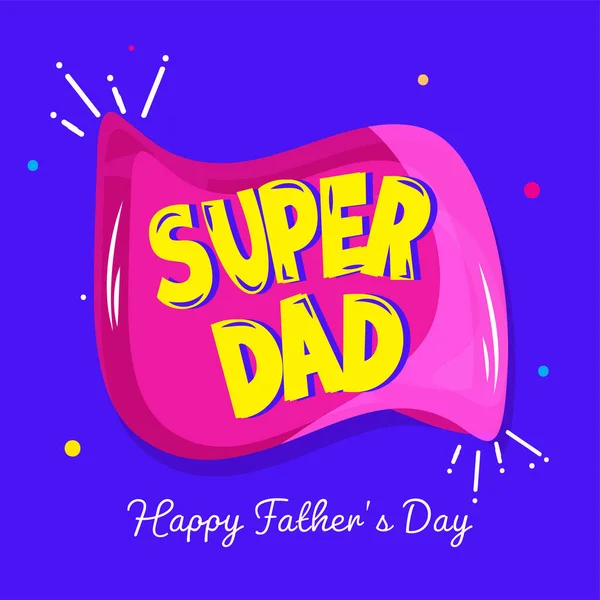 Happy Father Day Concept Yellow Super Dad Font Pink Blue — vektorikuva