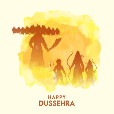 Happy Dussehra Poster Design With Silhouette Lord Rama, Lakshman, Hanuman, Demon Ravana And Yellow Watercolor Effect On White Background.