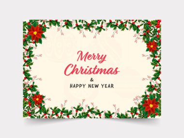 Merry Christmas And Happy New Year Greeting Card Decorated By Poinsettia Flowers, Holly Berries On Beige Background.
