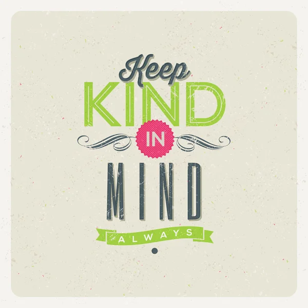 Quote Typographical Background - "Keep kind in mind". Векторный дизайн . — стоковый вектор