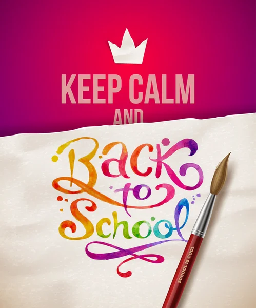 Mantenga la calma y de vuelta a la escuela - ilustración vectorial con letras de acuarela — Vector de stock