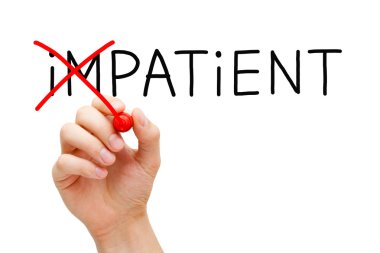 Patient not Impatient clipart
