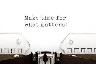 Make time for what matters Typewriter clipart