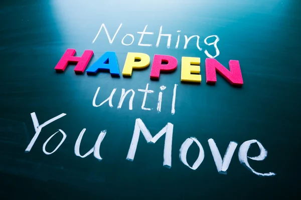 Nothing happen until you move — Stock Photo, Image