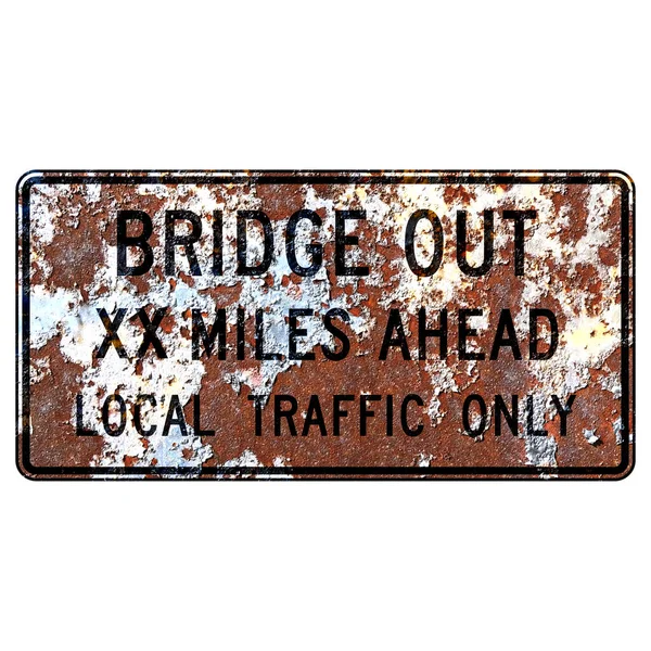 Velho Enferrujado Sinal Estrada Americano Bridge Out Ahead — Fotografia de Stock