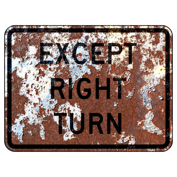 Старый Ржавый Американский Дорожный Знак Кроме Правого Поворота — стоковое фото
