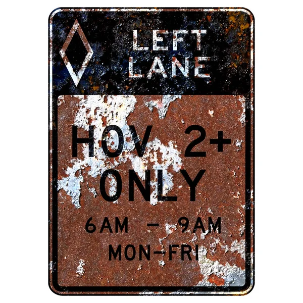 旧的生锈的美国路标 Hov Time Left Lane — 图库照片