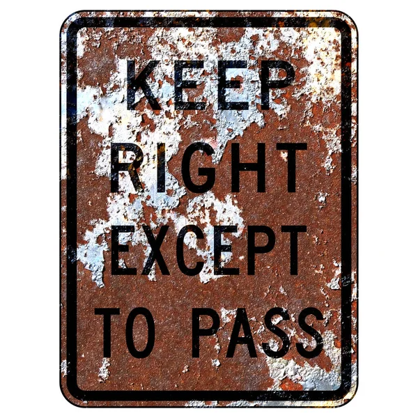 Старый Ржавый Американский Дорожный Знак Держитесь Правильно Кроме Проехать — стоковое фото