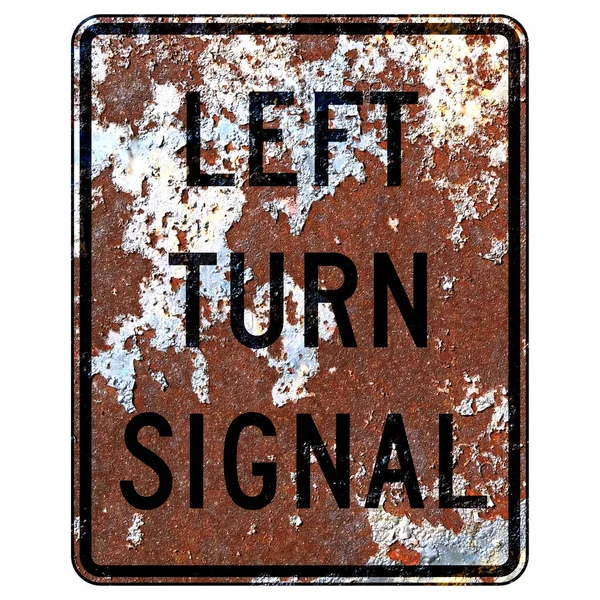 Старий Іржавий Американський Дорожній Знак Лівий Поворот Сигнал — стокове фото