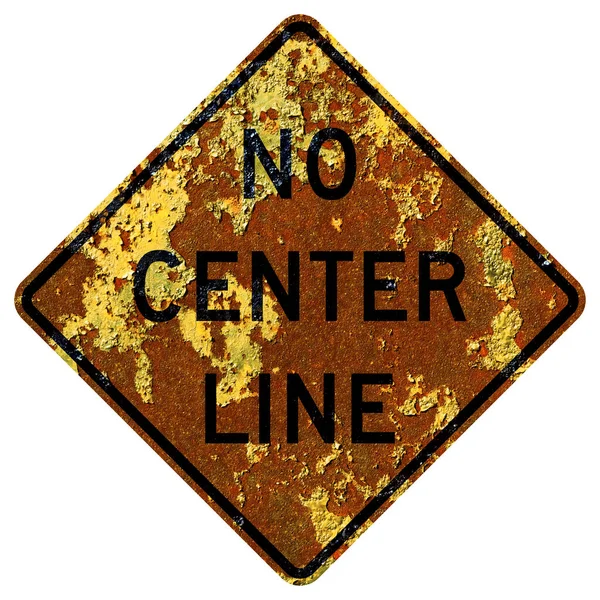 Старий Іржавий Американський Дорожній Знак Немає Центральної Лінії — стокове фото
