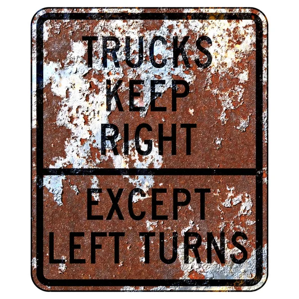Stary Zardzewiały Amerykański Znak Drogowy Ciężarówki Trzymać Prawo Wyjątkiem Skrętów — Zdjęcie stockowe