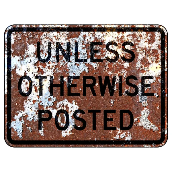 Old Rusty American Road Sign Unless Otherwise Posted — Stock Photo, Image