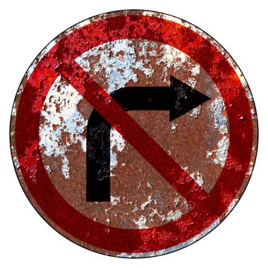 Eski grunge AB yol işareti - Sağa dönüş yasak