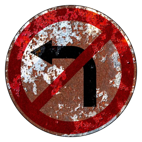 Velho Grunge Sinal Estrada Signo Proibitivo Vira Esquerda Proibida — Fotografia de Stock