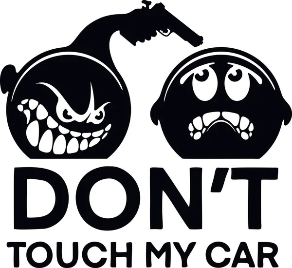 Dont touch my car - Sticker for car isolated on white — стоковый вектор