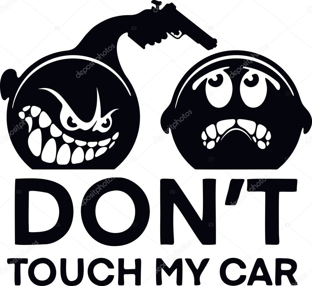 Dont touch my car - Sticker for car isolated on white