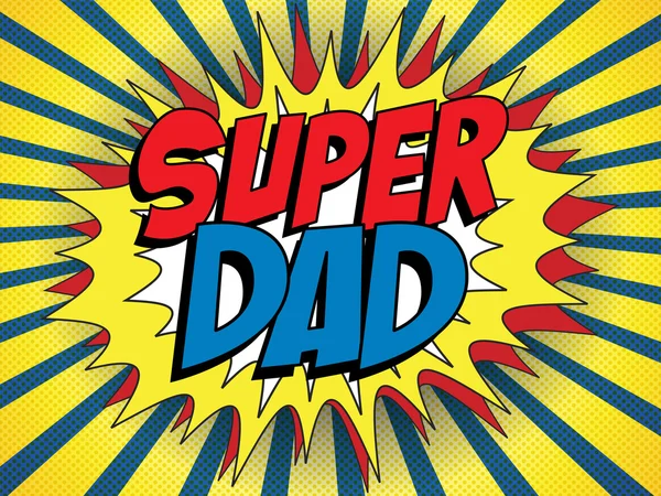 Happy Father Day Super Hero Dad — Stock Vector