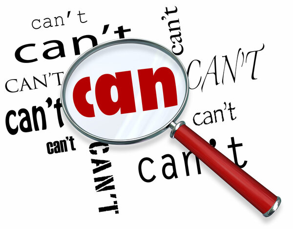 Magnifying Glass on Word Can Vs. Can't Positive Attitude