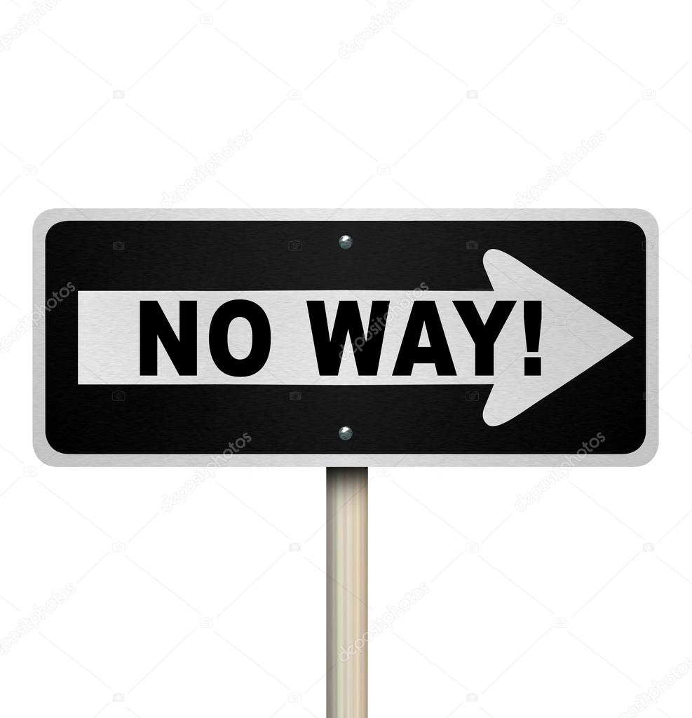 No Way One-Way Street Road Sign Denial Rejection