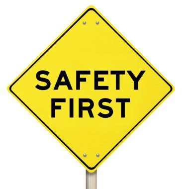 Yellow Warning Sign - Safety First - Isolated clipart