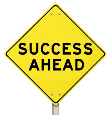 Yellow Road Sign - Success Ahead - Isolated clipart